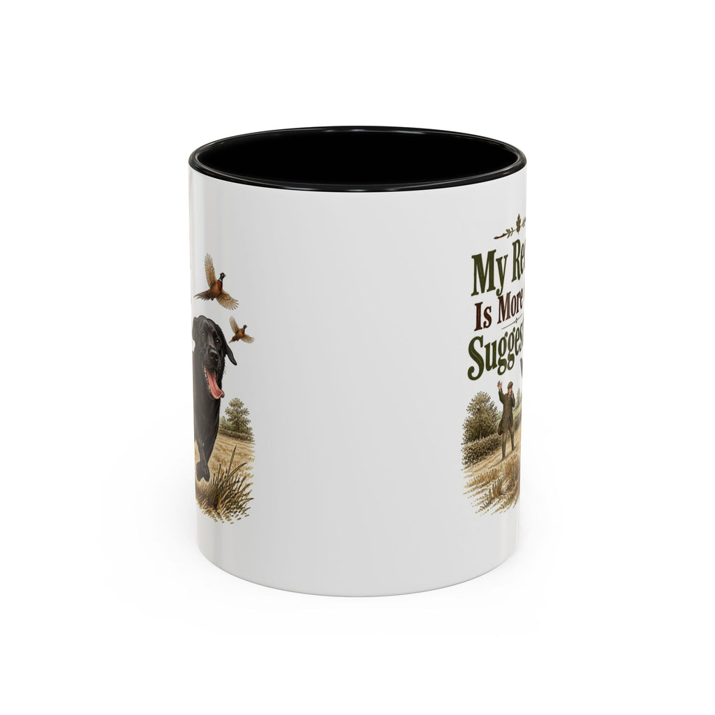 Funny Black Labrador Mug - My Recall Is More Of A Suggestion, Working Gun Dog Gift, Pheasant Shooting Mug, 11oz