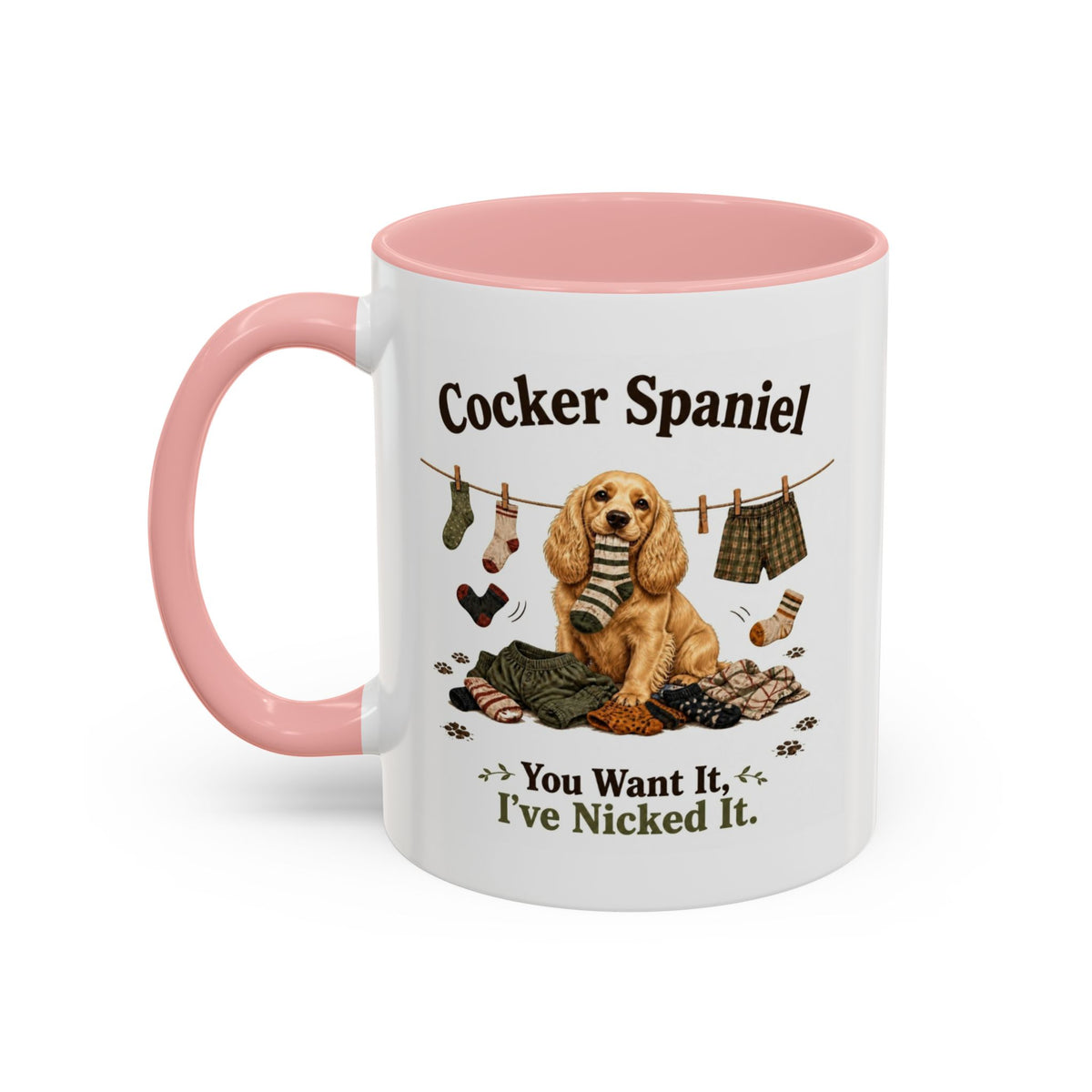 Funny Golden Cocker Spaniel Mug - You Want It, I've Nicked It, Sock Thief Dog, Spaniel Owner Gift, 11oz