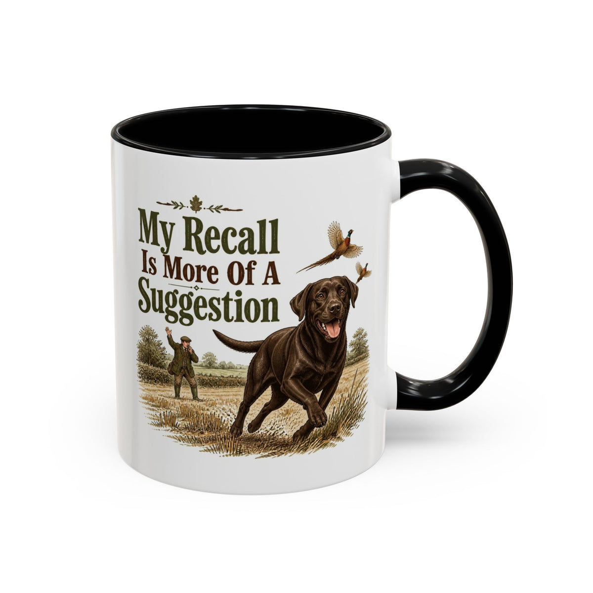 Funny Chocolate Labrador Mug - My Recall Is More Of A Suggestion, Working Gun Dog Gift, Pheasant Shooting Mug, 11oz