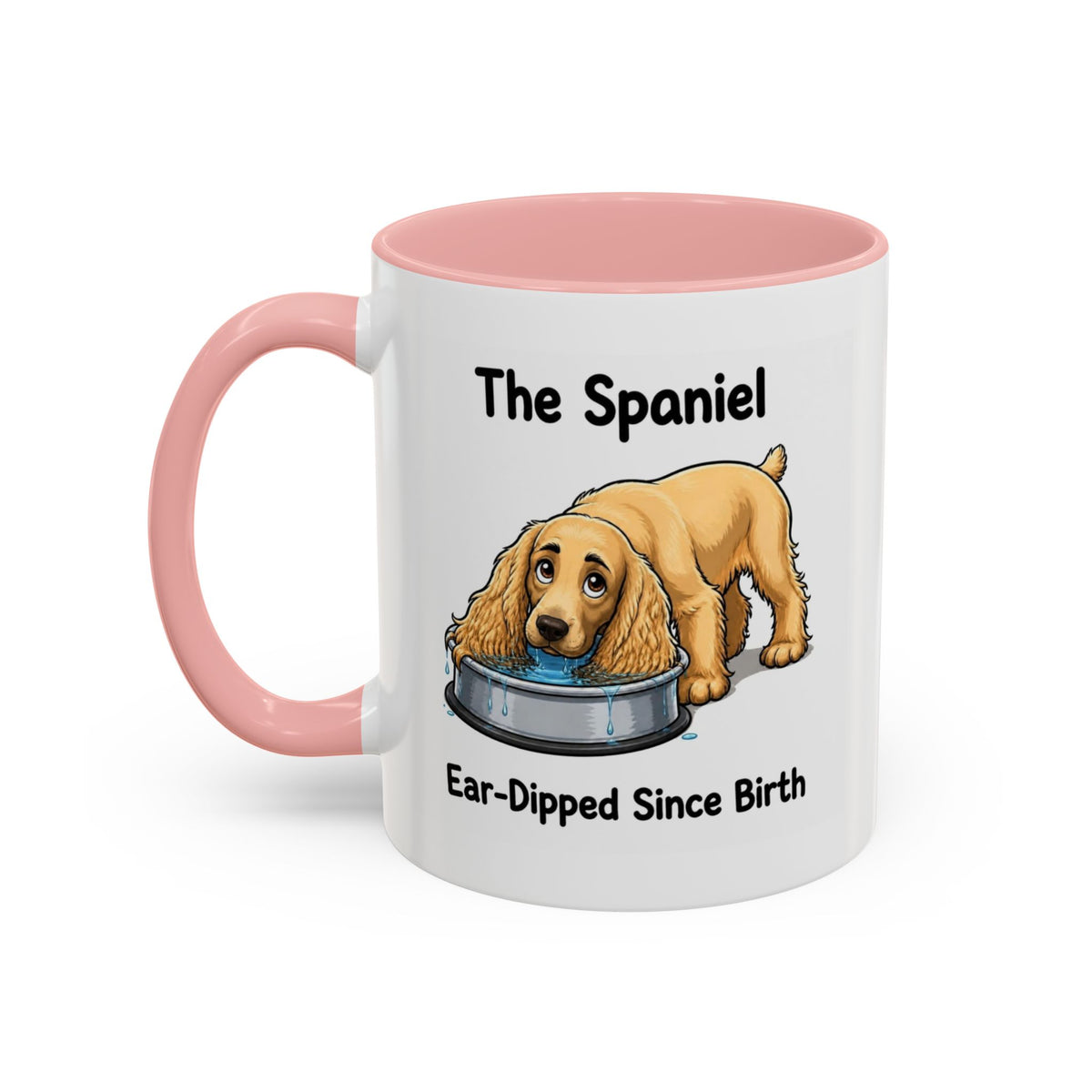 Funny Golden Cocker Spaniel Mug - The Spaniel, Ear-Dipped Since Birth, Spaniel Owner Gift, Dog Lover Coffee Mug, 11oz