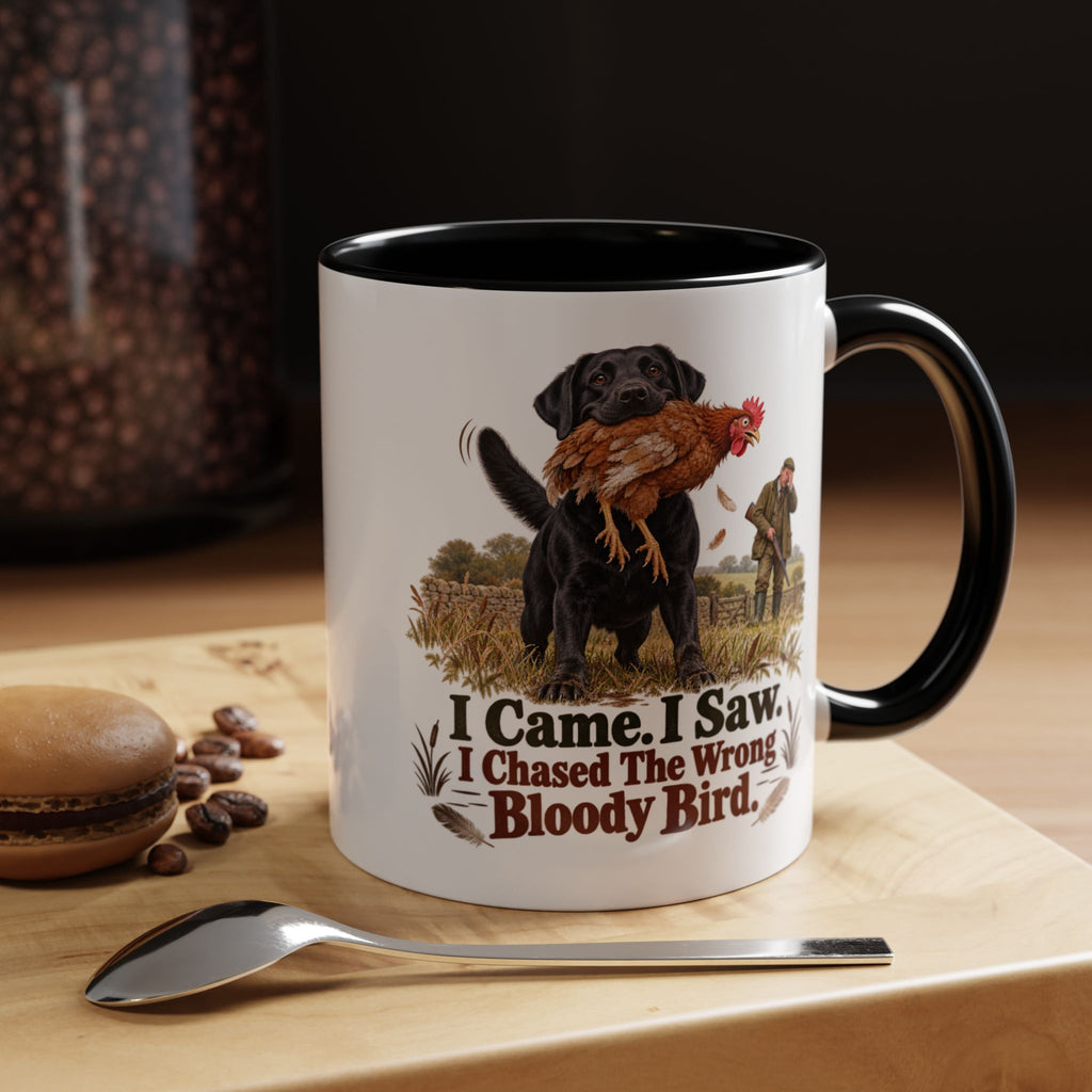 Funny Black Labrador Mug - I Came I Saw I Chased the Wrong Bloody Bird, Gundog Owner Gift, Shooting Dog Lover Coffee Mug, 11oz