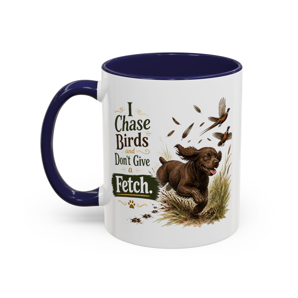 Funny Chocolate Cocker Spaniel Mug - I Chase Birds and Don't Give a Fetch, Working Gun Dog Gift, Pheasant Shooting Mug, 11oz
