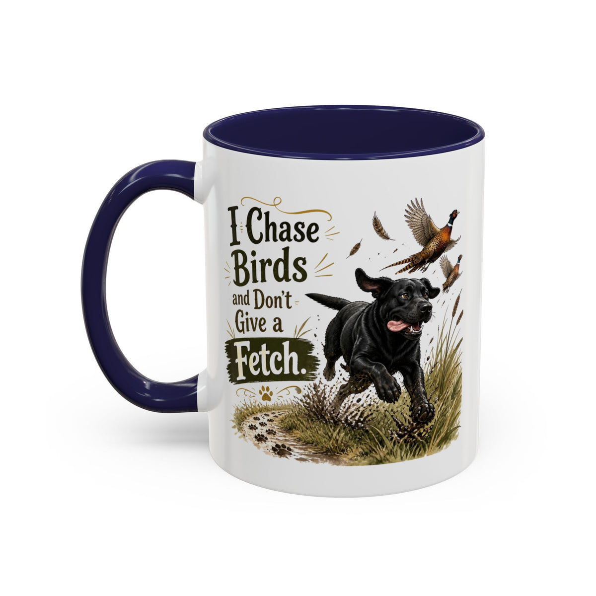Funny Black Labrador Mug - I Chase Birds and Don't Give a Fetch, Working Gun Dog Gift, Pheasant Shooting Mug, 11oz