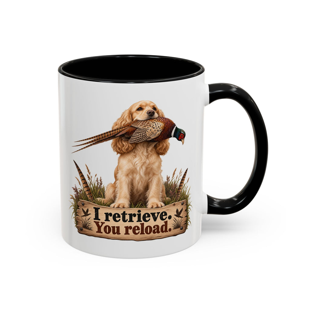 Funny Golden Cocker Spaniel Mug - I Retrieve You Reload, Gundog Owner Gift, Shooting Dog Lover Coffee Mug, 11oz