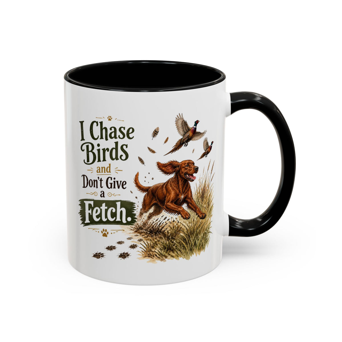 Funny Red Setter Mug - I Chase Birds and Don't Give a Fetch, Working Gun Dog Gift, Pheasant Shooting Mug, 11oz