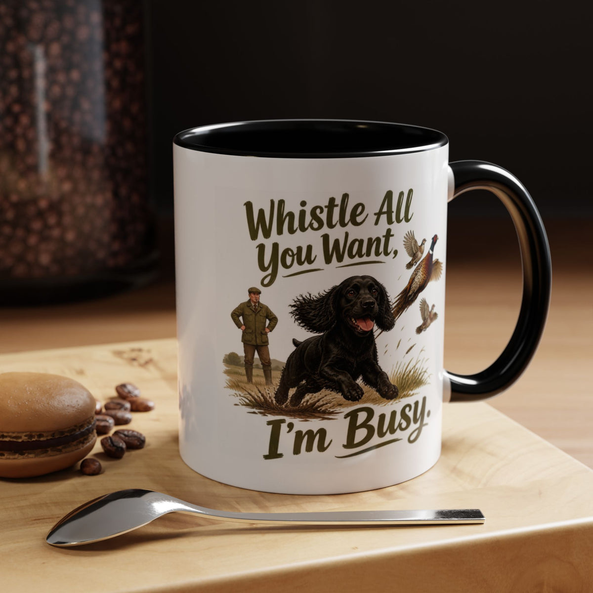 Funny Black Cocker Spaniel Mug - Whistle All You Want I'm Busy, Working Gun Dog Gift, Pheasant Shooting Mug, 11oz