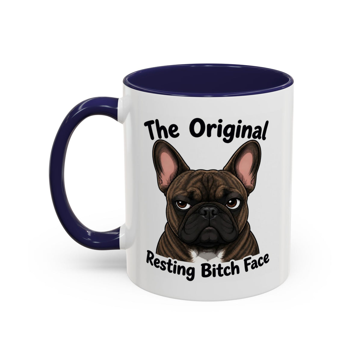 Resting Bitch Face Mug - French Bulldog - Brindle