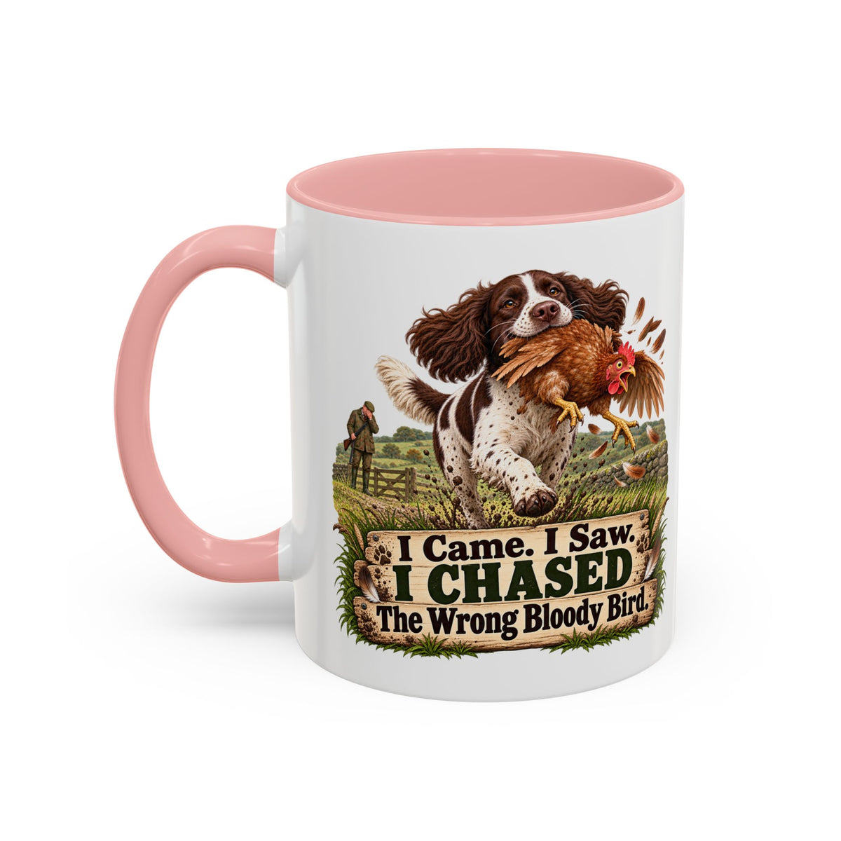 Funny Liver and White Springer Spaniel Mug - I Came I Saw I Chased the Wrong Bloody Bird, Gundog Gift, Shooting Dog Mug, 11oz