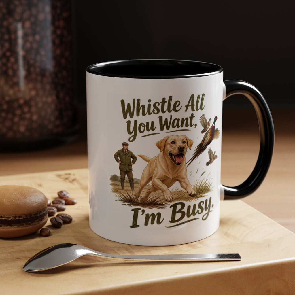 Funny Yellow Labrador Mug - Whistle All You Want I'm Busy, Working Gun Dog Gift, Pheasant Shooting Mug, 11oz