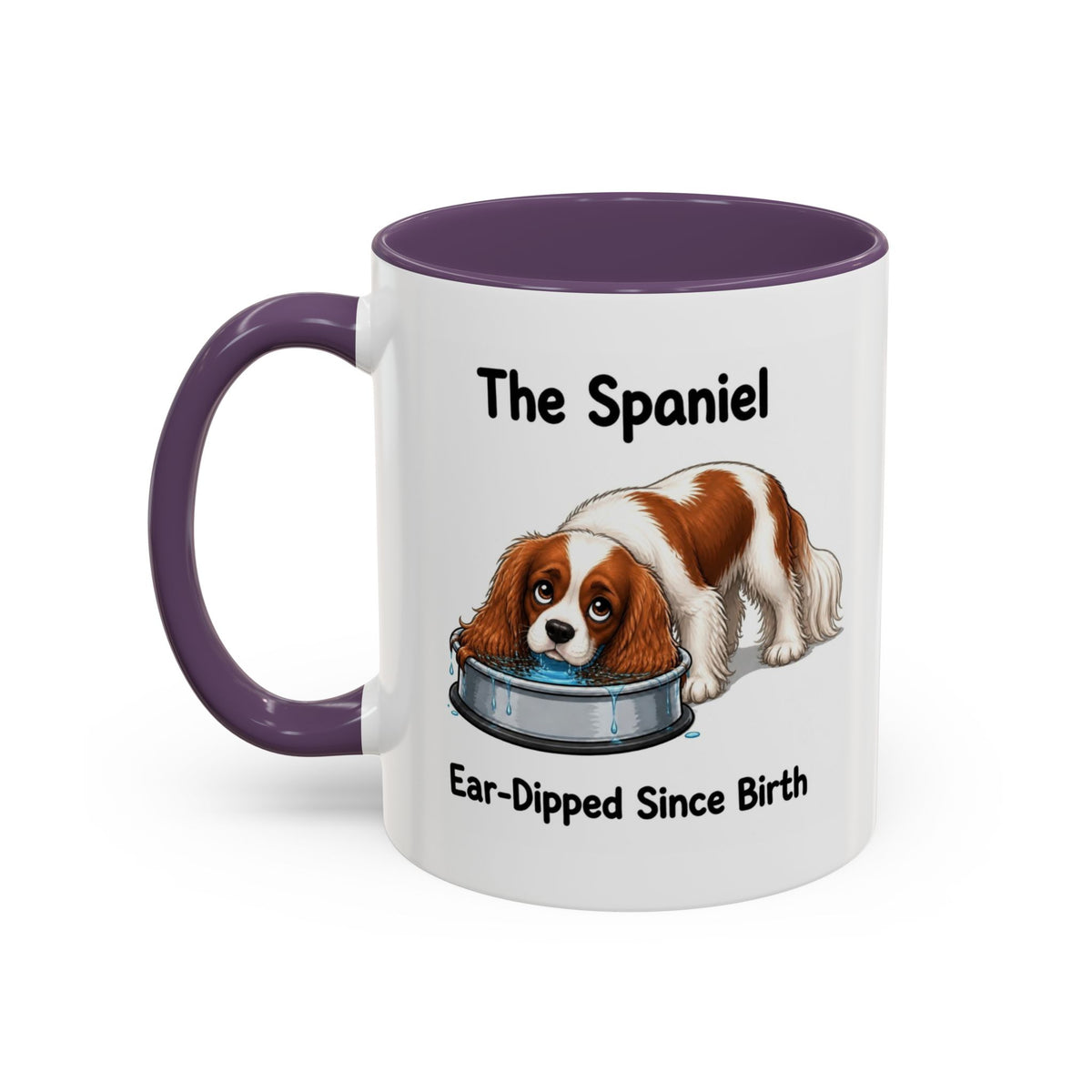 Funny Blenheim Cavalier King Charles Spaniel Mug - The Spaniel, Ear-Dipped Since Birth, Spaniel Owner Gift, Dog Lover Coffee Mug, 11oz