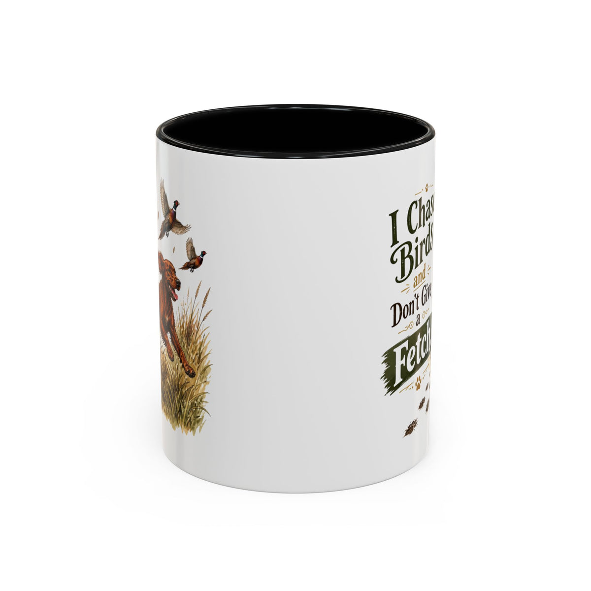 Funny Red Setter Mug - I Chase Birds and Don't Give a Fetch, Working Gun Dog Gift, Pheasant Shooting Mug, 11oz