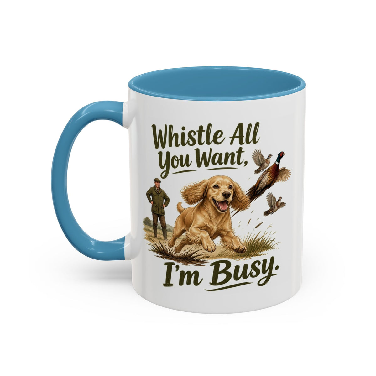 Funny Golden Cocker Spaniel Mug - Whistle All You Want I'm Busy, Working Gun Dog Gift, Pheasant Shooting Mug, 11oz