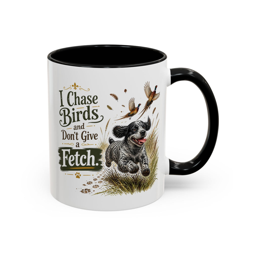 Funny Blue Roan Cocker Spaniel Mug - I Chase Birds and Don't Give a Fetch, Working Gun Dog Gift, Pheasant Shooting Mug, 11oz