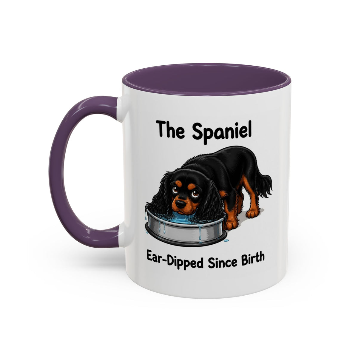 Funny Black & Tan Cavalier King Charles Spaniel Mug - The Spaniel, Ear-Dipped Since Birth, Spaniel Owner Gift, Dog Lover Coffee Mug, 11oz