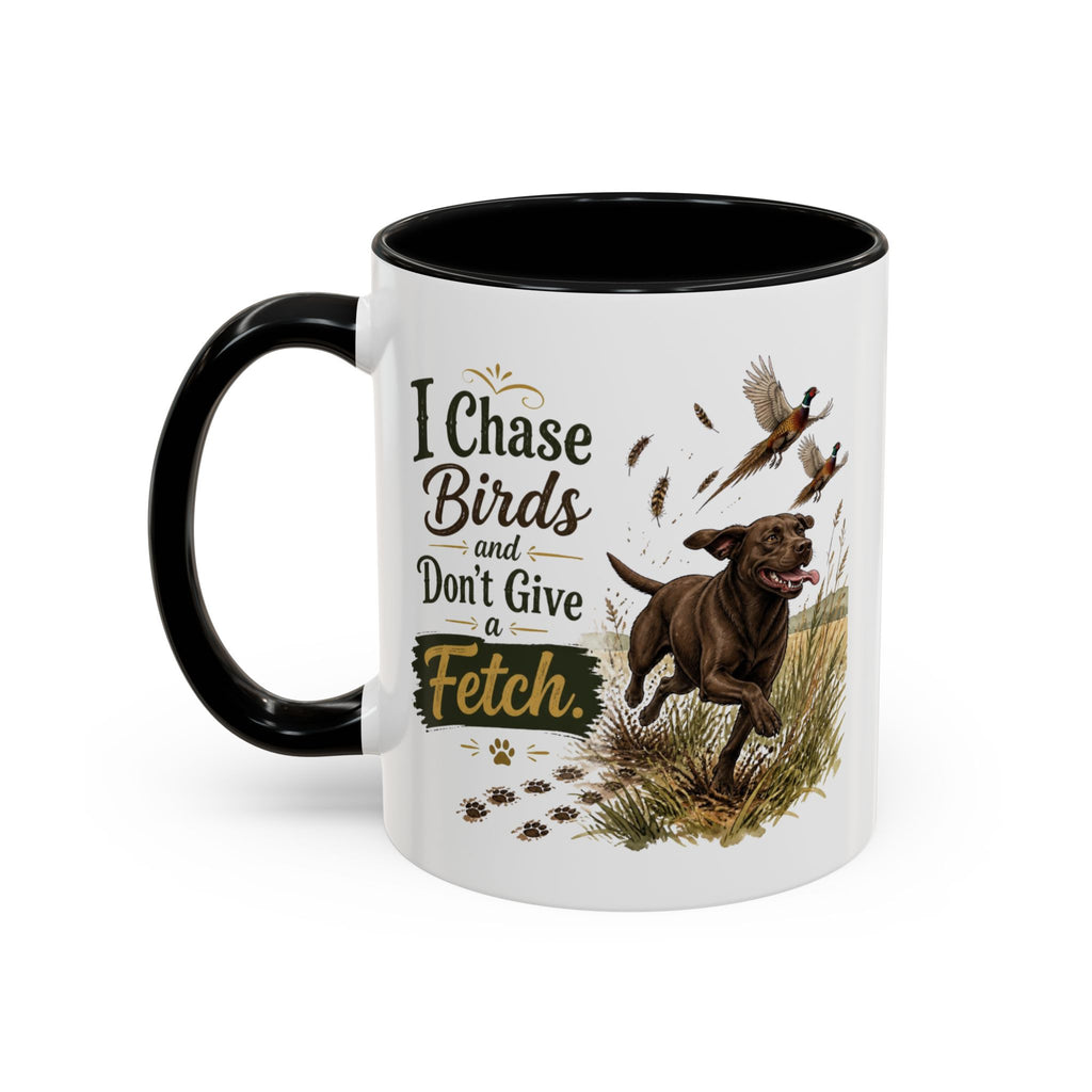 Funny Chocolate Labrador Mug - I Chase Birds and Don't Give a Fetch, Working Gun Dog Gift, Pheasant Shooting Mug, 11oz