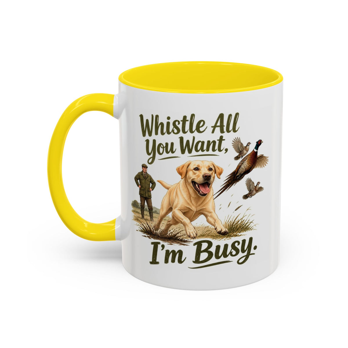 Funny Yellow Labrador Mug - Whistle All You Want I'm Busy, Working Gun Dog Gift, Pheasant Shooting Mug, 11oz