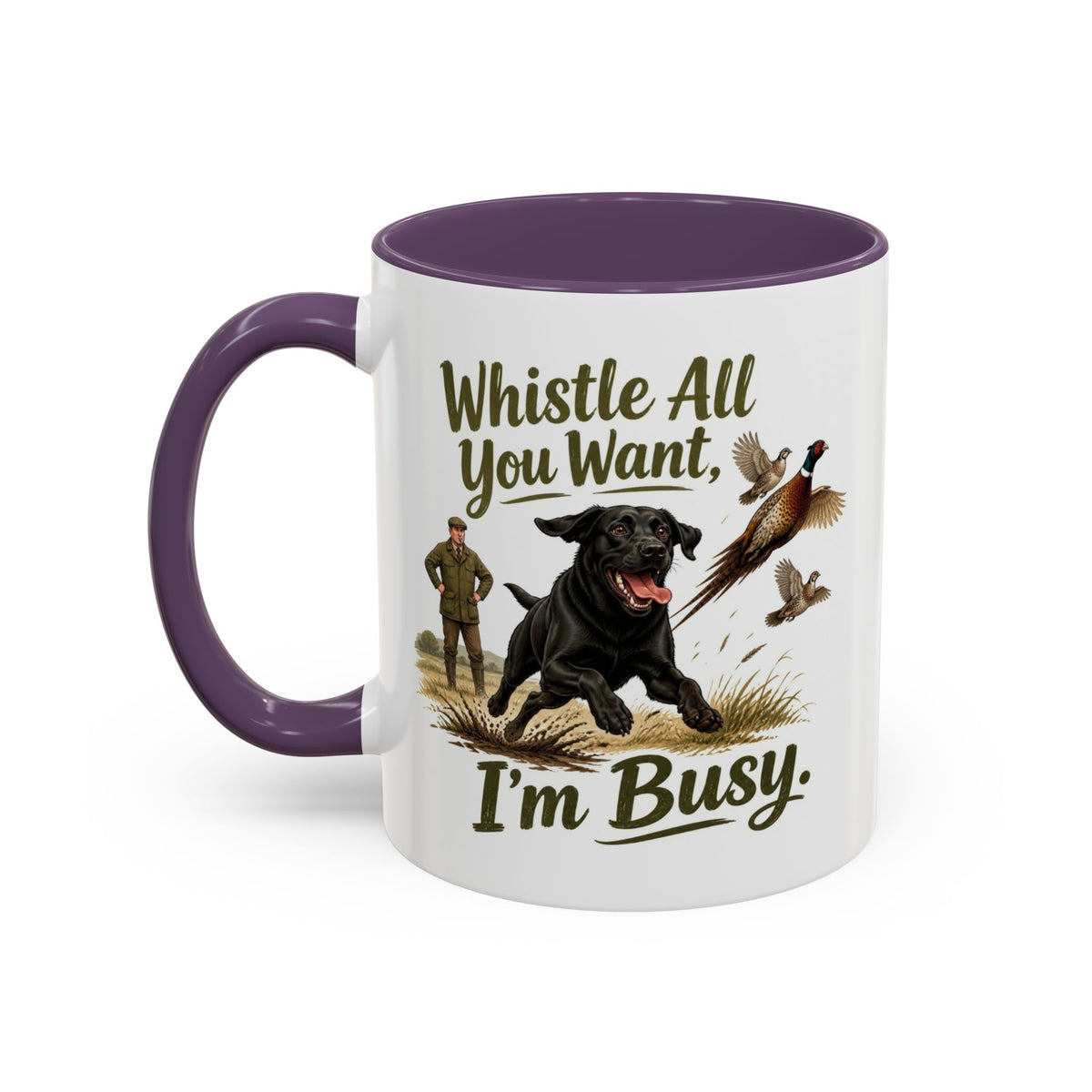 Funny Black Labrador Mug - Whistle All You Want I'm Busy, Working Gun Dog Gift, Pheasant Shooting Mug, 11oz