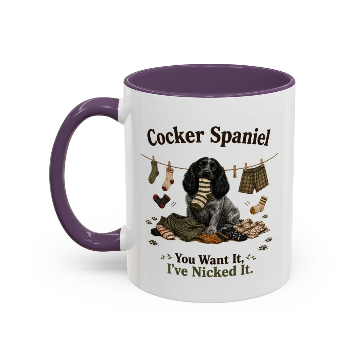 Funny Blue Roan Cocker Spaniel Mug - You Want It, I've Nicked It, Sock Thief Dog, Spaniel Owner Gift, 11oz