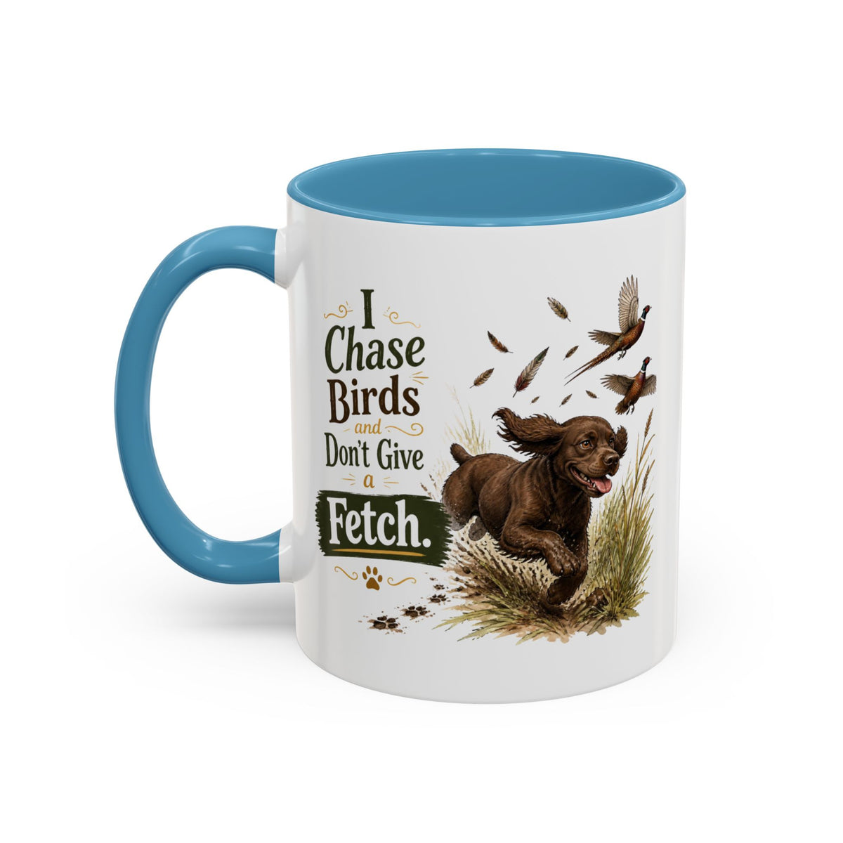 Funny Chocolate Cocker Spaniel Mug - I Chase Birds and Don't Give a Fetch, Working Gun Dog Gift, Pheasant Shooting Mug, 11oz