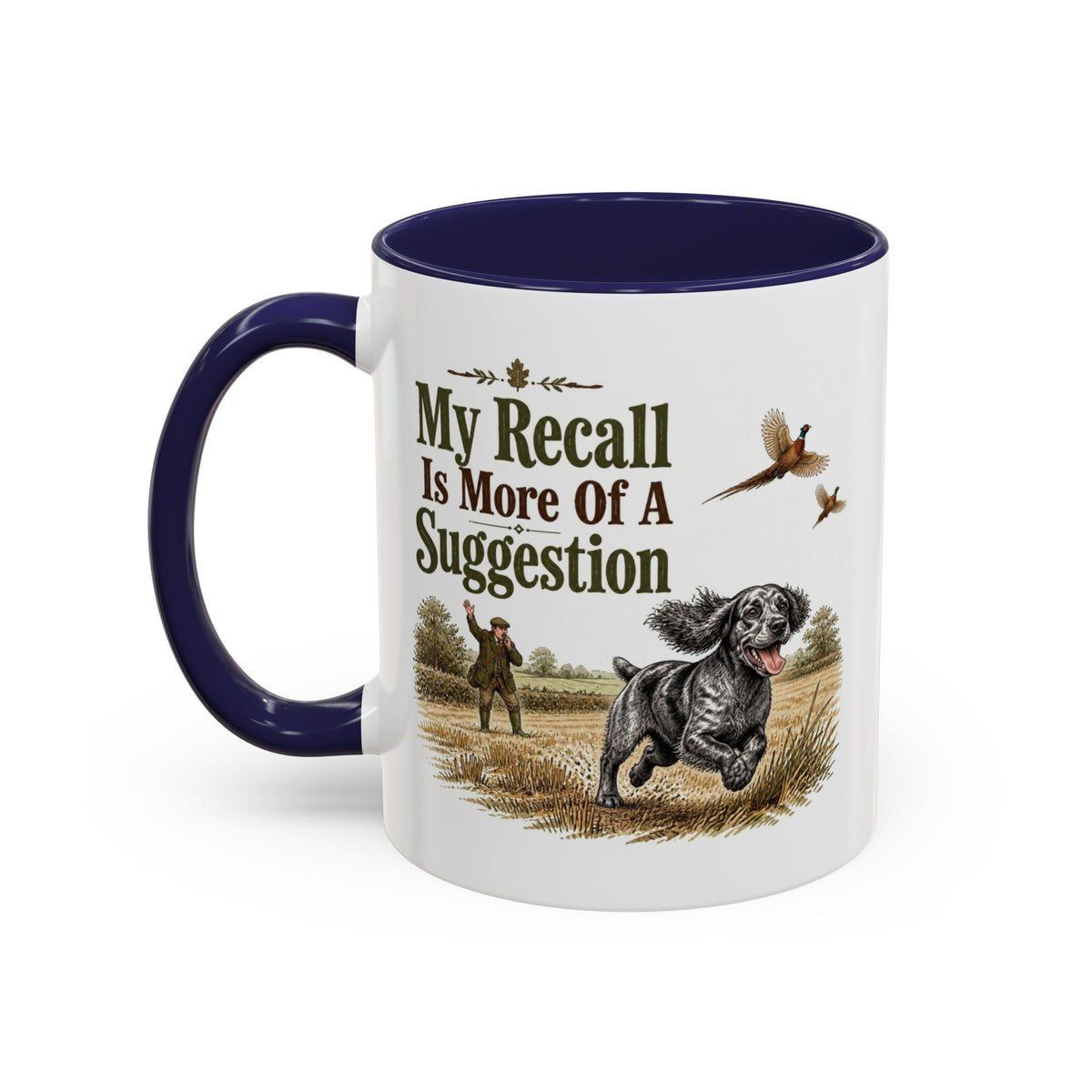 Funny Blue Roan Cocker Spaniel Mug - My Recall Is More Of A Suggestion, Working Gun Dog Gift, Pheasant Shooting Mug, 11oz