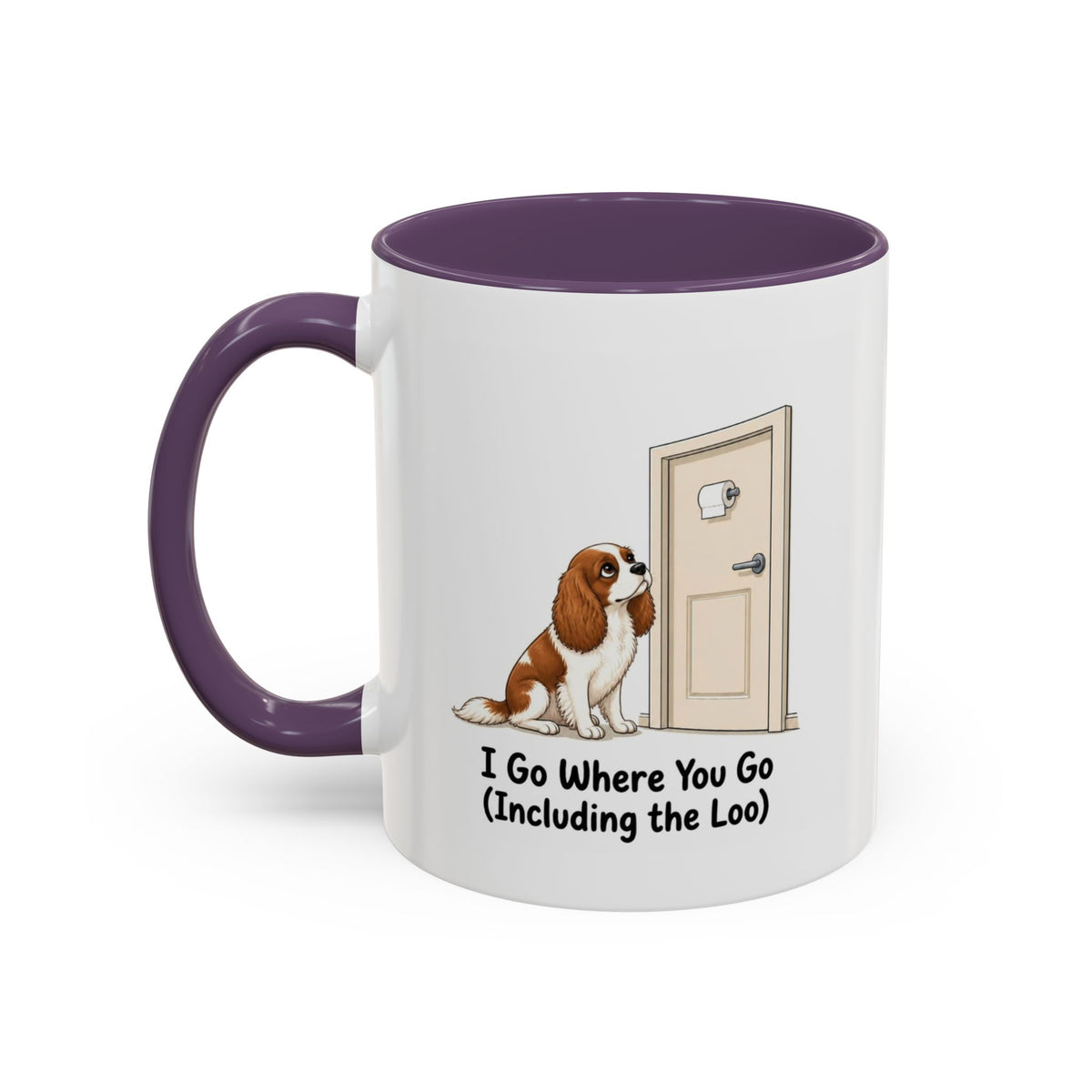 I Go Where You Go Mug - Cavalier King Charles Spaniel - Blenheim