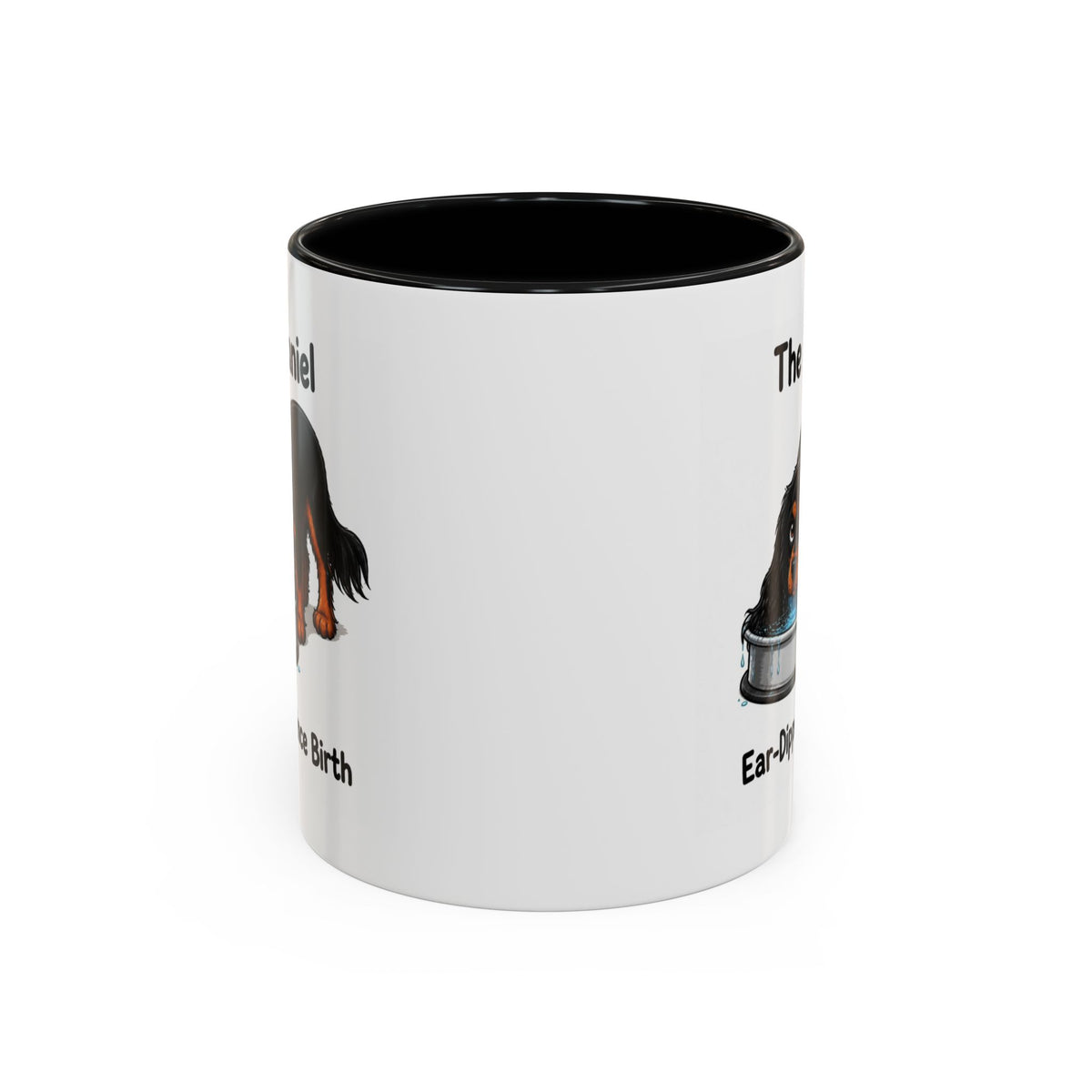 Funny Black & Tan Cavalier King Charles Spaniel Mug - The Spaniel, Ear-Dipped Since Birth, Spaniel Owner Gift, Dog Lover Coffee Mug, 11oz